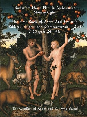 cover image of The First Book of Adam and Eve with Biblical Insights and Commentaries--3 of 7 Chapter 34--46